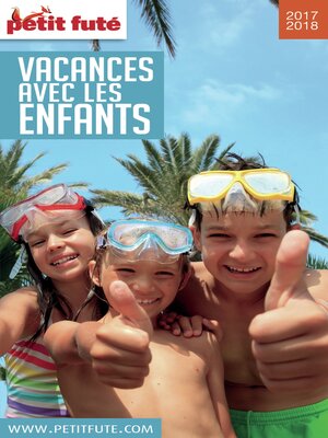 cover image of VACANCES AVEC LES ENFANTS 2017/2018 Petit Futé